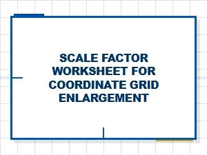 A Worksheet for Enlargements Using a Coordinate Grid